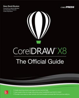 Kniha CorelDRAW X8: The Official Guide Gary David Bouton