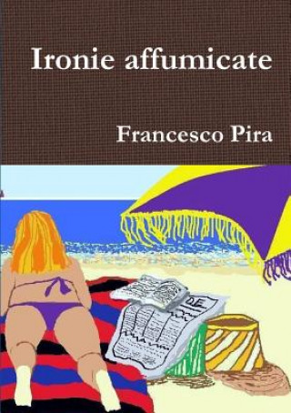 Kniha Ironie Affumicate Francesco Pira