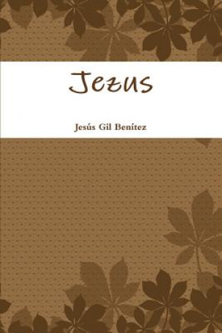 Knjiga Jezus Jesus Gil Benitez