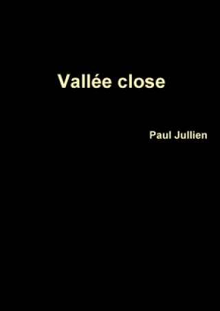 Buch Vallee Close Paul Jullien