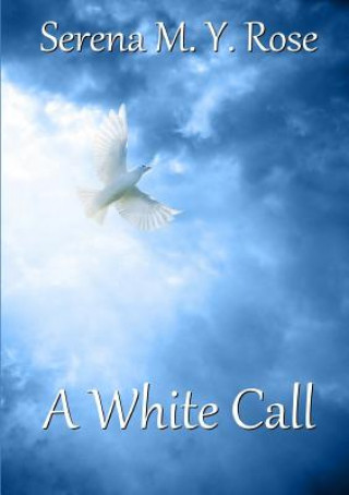 Knjiga White Call Serena M. y. Rose