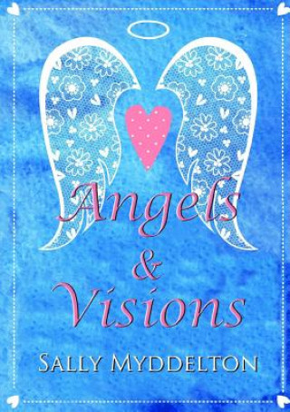 Kniha Angels and Visions Sally Myddelton