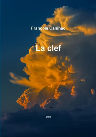 Knjiga La Clef Francois Canihac