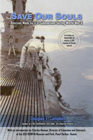 Книга Save Our Souls: Rescues Made by U.S. Submarines During World War II Douglas E. Campbell