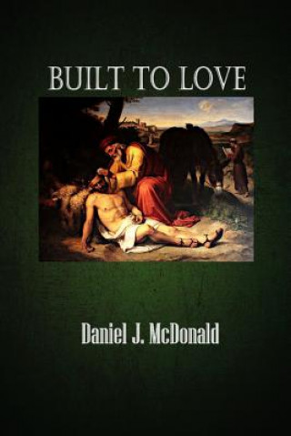 Kniha Built to Love Daniel J. McDonald