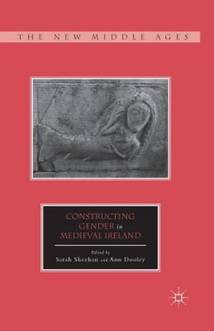 Könyv Constructing Gender in Medieval Ireland A. Dooley