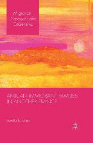 Könyv African Immigrant Families in Another France L. Bass