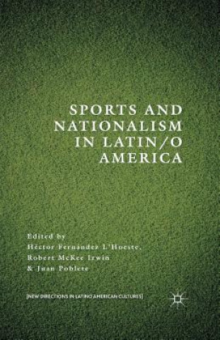 Kniha Sports and Nationalism in Latin / o America R. Irwin