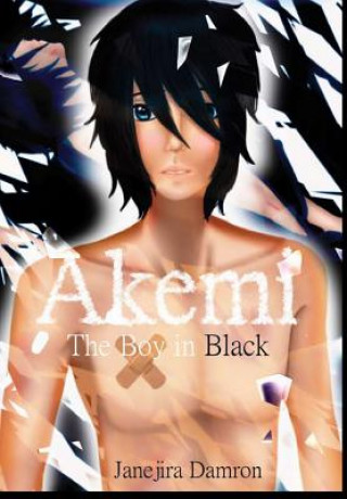 Kniha Akemi the Boy in Black Janejira Damron