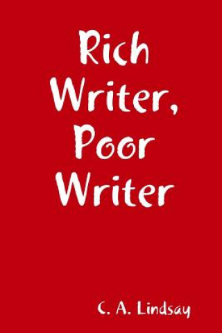 Kniha Rich Writer, Poor Writer C. a. Lindsay