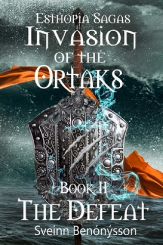Kniha Invasion of the Ortaks: Book 2 the Defeat Sveinn Benonysson