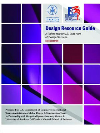 Knjiga Design Resource Guide - A Reference for U.S. Exporters of Design Services U. S. Department of Commerce