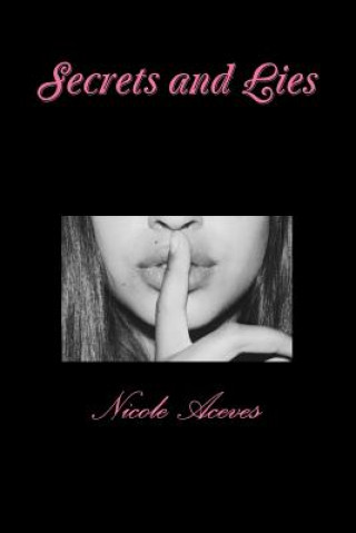 Kniha Secrets and Lies Nicole Aceves