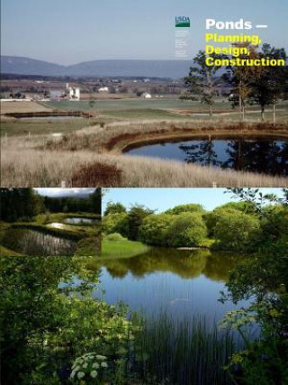 Könyv Ponds - Planning, Design, Construction (Agriculture Handbook 590) United States Department of Agriculture