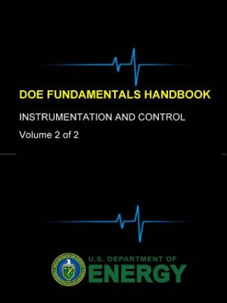 Kniha Doe Fundamentals Handbook - Instrumentation and Control (Volume 2 of 2) U. S. Department of Energy