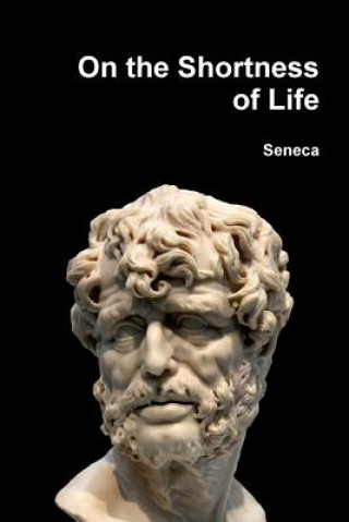 Kniha On the Shortness of Life Seneca
