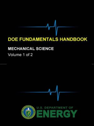 Kniha Doe Fundamentals Handbook - Mechanical Science (Volume 1 of 2) U. S. Department of Energy