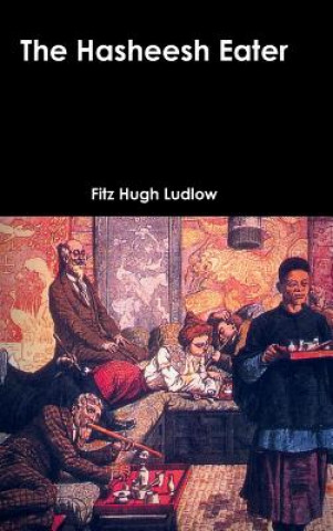 Книга Hasheesh Eater Fitz Hugh Ludlow