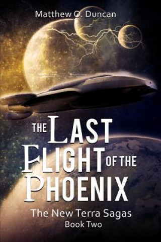 Kniha Last Flight of the Phoenix Matt Duncan