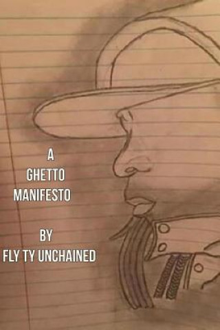 Kniha Ghetto Manifesto Fly Ty Unchained