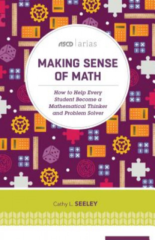 Kniha Making Sense of Math Cathy L. Seeley