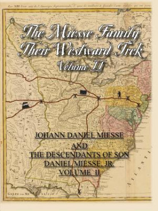 Książka Miesse Family and Their Westward Trek Volume II Dorothy Hudson