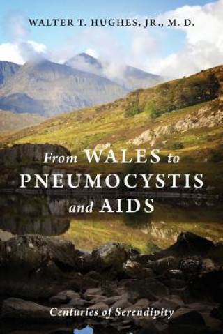 Livre From Wales to Pneumocystis and AIDS Jr. M. D. Hughes