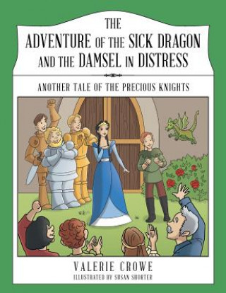 Kniha Adventure of the Sick Dragon and the Damsel in Distress Valerie Crowe