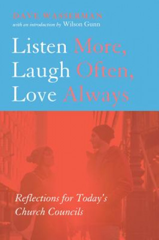 Kniha Listen More, Laugh Often, Love Always Dave Wasserman