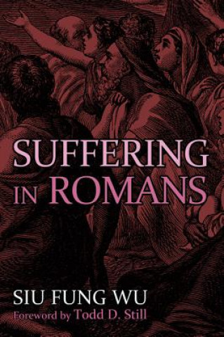 Kniha Suffering in Romans Siu Fung Wu