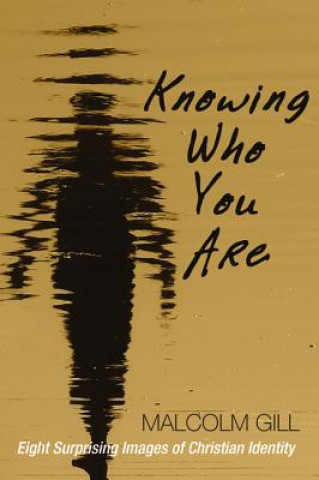Carte Knowing Who You Are Malcolm Gill