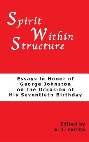 Knjiga Spirit Within Structure Edward J. Furcha