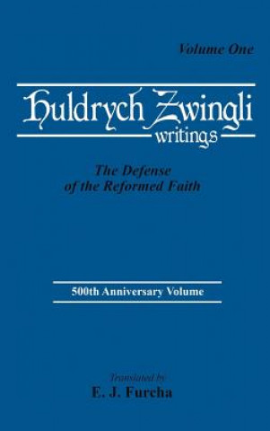 Kniha Defense of the Reformed Faith Ulrich Zwingli