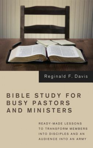 Kniha Bible Study for Busy Pastors and Ministers Reginald F. Davis