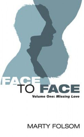 Βιβλίο Face to Face, Volume One Marty Folsom