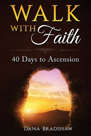 Livre Walk with Faith Dana Bradshaw