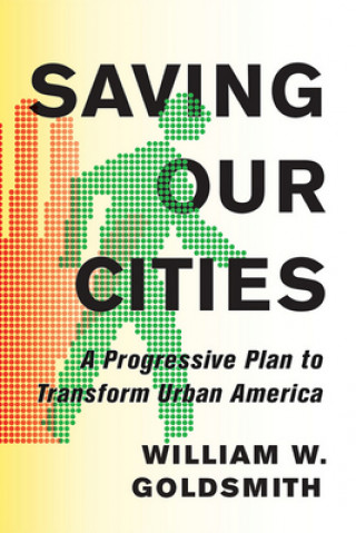 Carte Saving Our Cities William W. Goldsmith