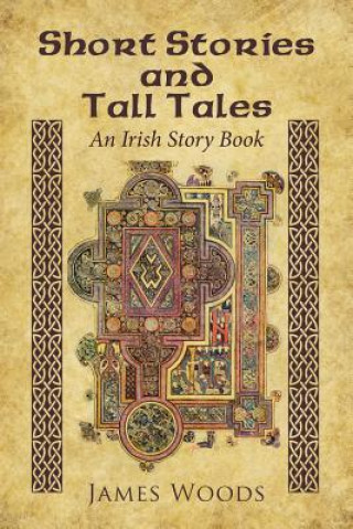 Knjiga Short Stories and Tall Tales James Woods