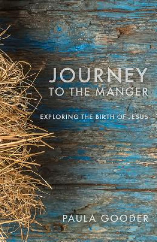 Książka Journey to the Manger: Exploring the Birth of Jesus Paula Gooder