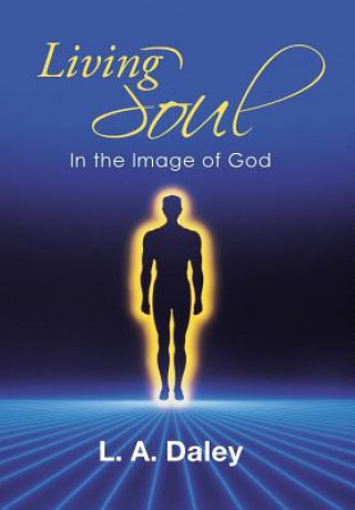 Könyv Living Soul L. a. Daley