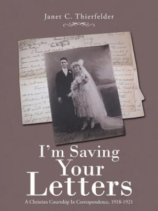 Könyv I'm Saving Your Letters Janet C. Thierfelder