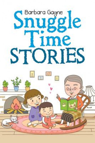 Kniha Snuggle Time Stories Barbara Gagne