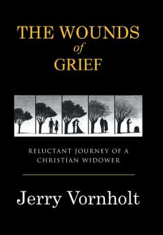 Kniha Wounds of Grief Jerry Vornholt