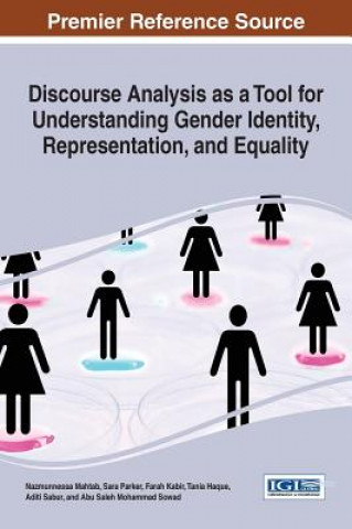 Kniha Discourse Analysis as a Tool for Understanding Gender Identity, Representation, and Equality Nazmunnessa Mahtab