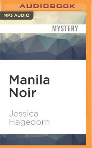 Digital Manila Noir Jessica Hagedorn