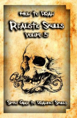 Könyv How to Draw Realistic Skulls Volume 5 Gala Publication