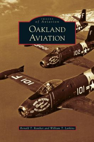 Książka Oakland Aviation Ronald T. Reuther