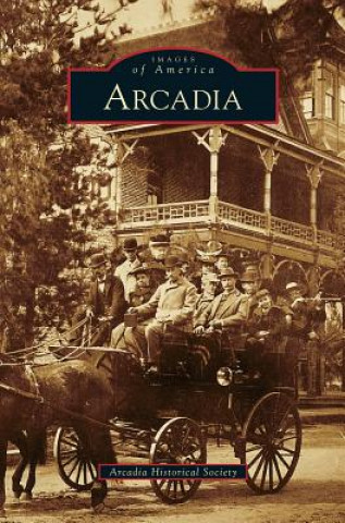 Kniha Arcadia Arcadia Historical Society