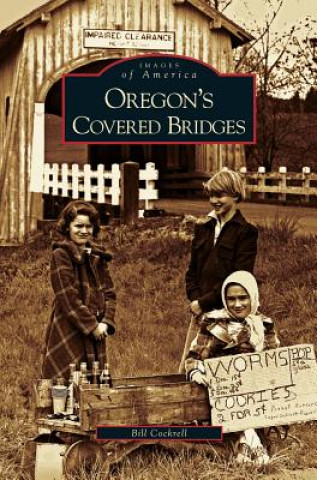 Könyv Oregon's Covered Bridges Bill Cockrell