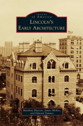 Knjiga Lincoln's Early Architecture Matthew Hansen